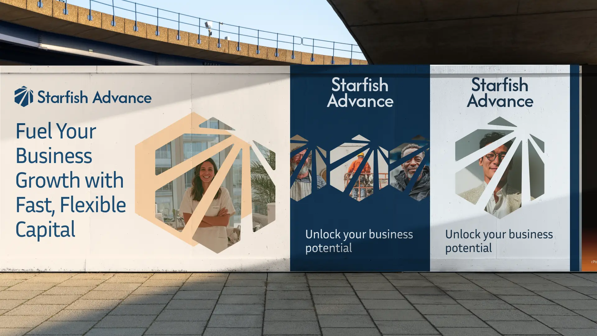 Three hoardings on a street wall beneath an overpass: a wide cream panel reading 'Fuel Your Business Growth with Fast, Flexible Capital', then a navy and a white panel carrying portraits masked into a hexagonal starburst mark
