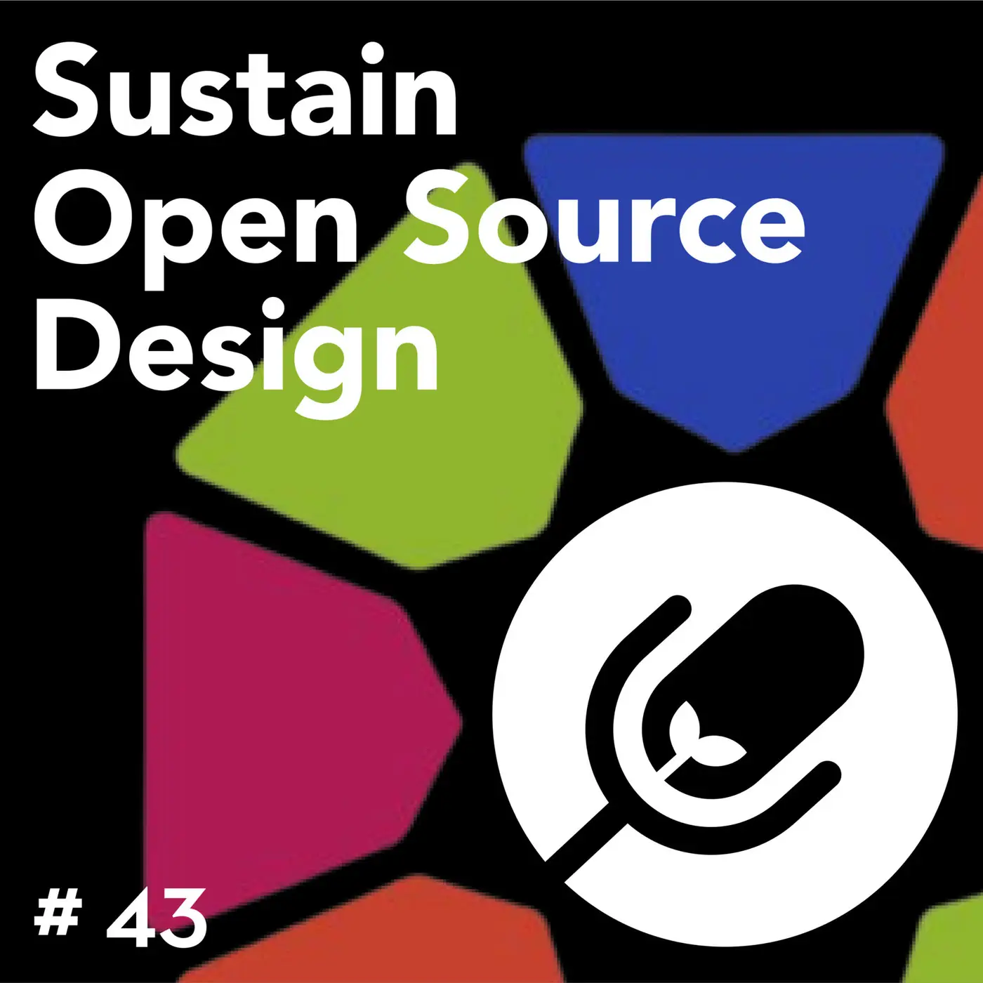 Episode 43 cover: the podcast name and microphone mark in white over red, green, blue and magenta shapes on black