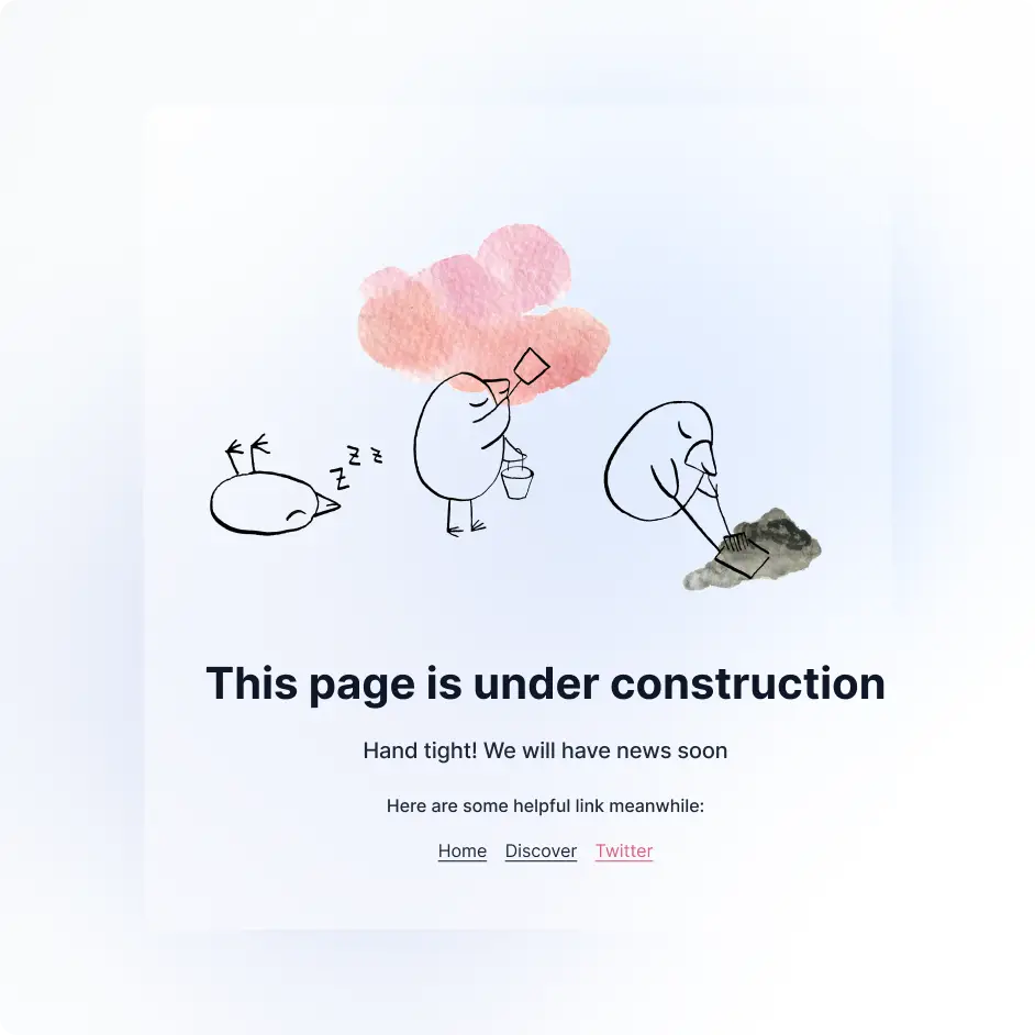 A holding page: three ink-drawn birds, one asleep, one painting a pink watercolour cloud and one sweeping a grey smudge, above a heading, a short note and three links